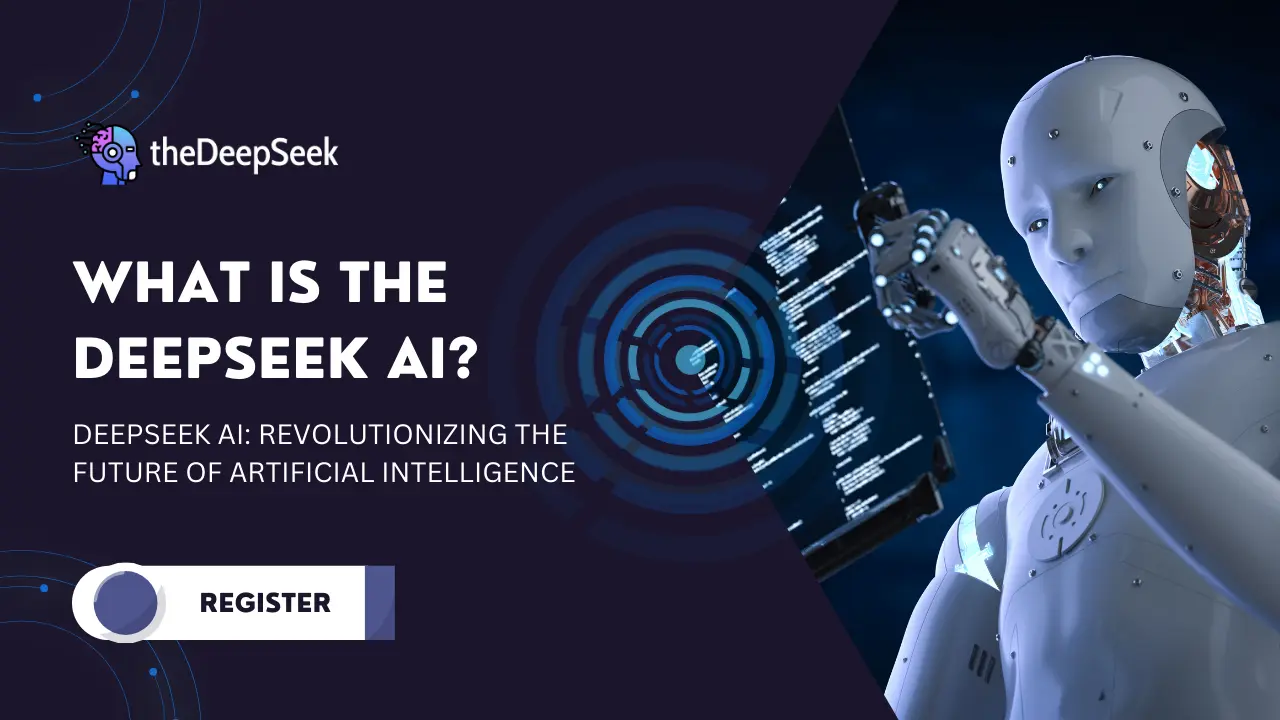 The DeepSeek AI: Revolutionizing the Future of Artificial Intelligence